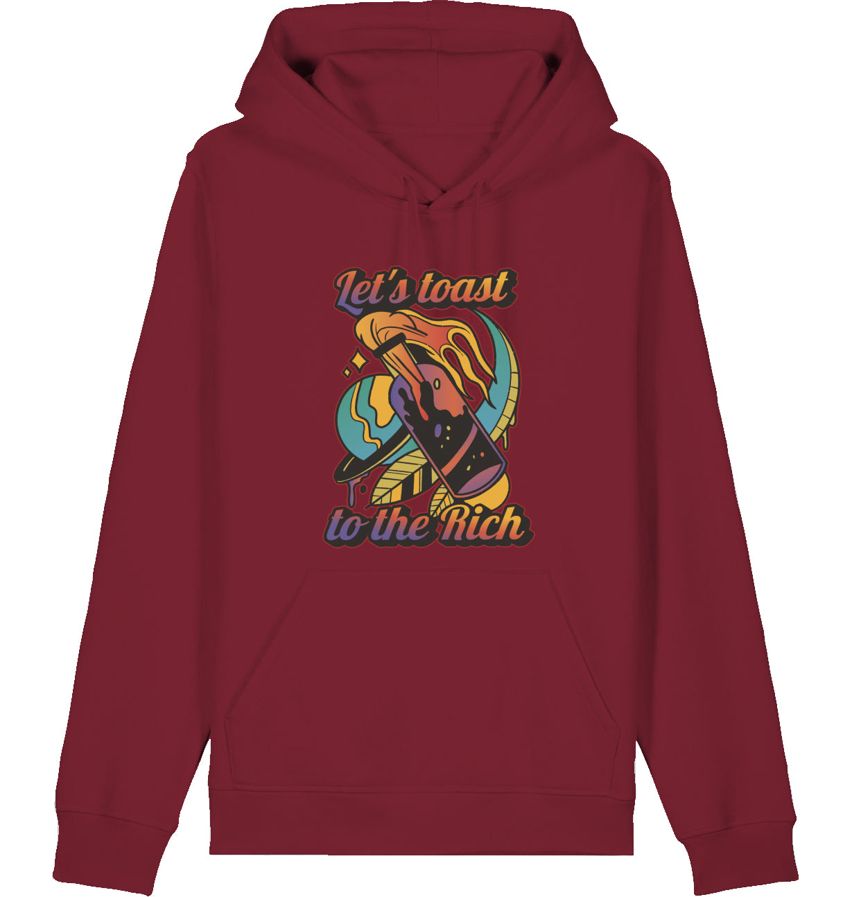 Let's toast to the Rich - Hoodie