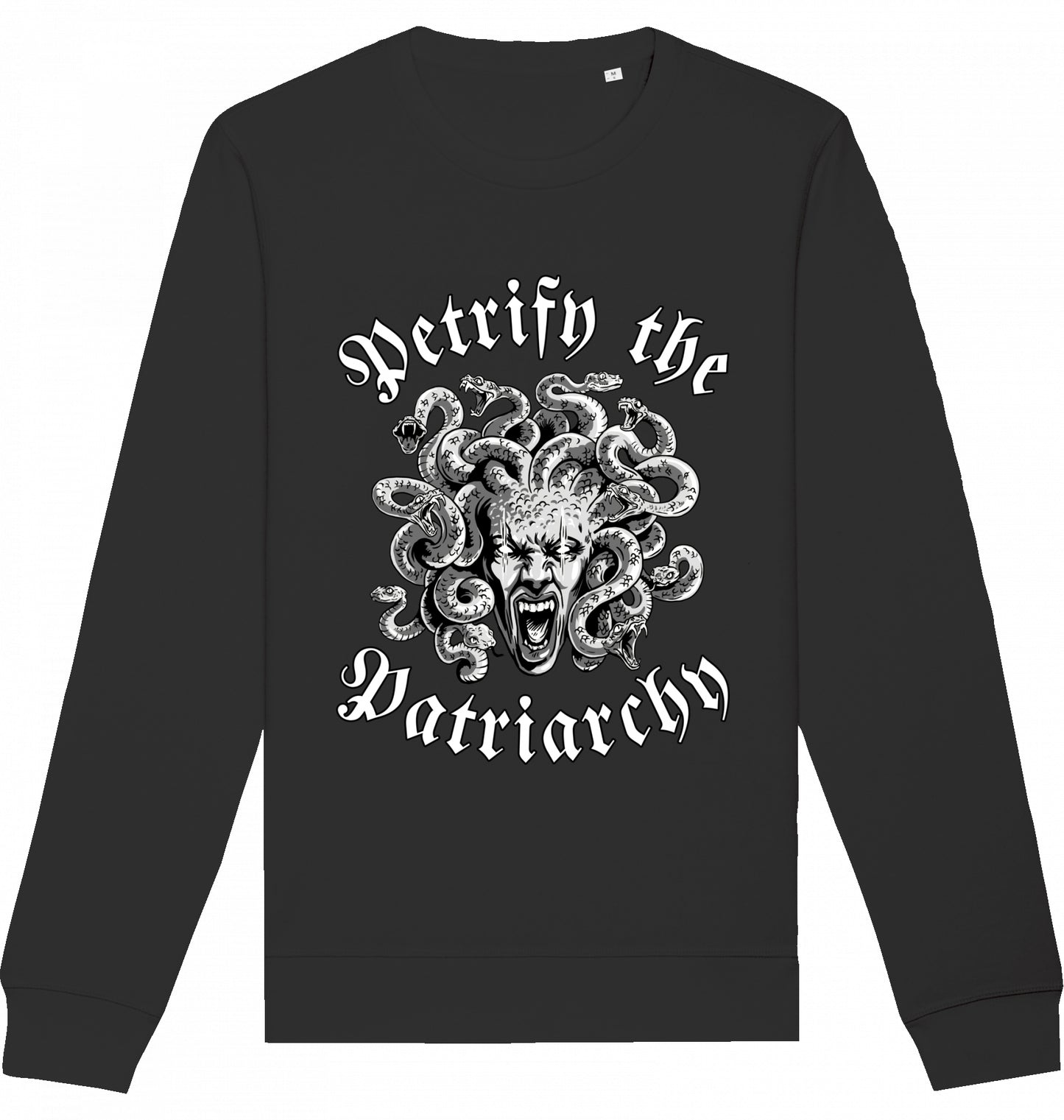 PETRIFY THE PATRIARCHY - Crewneck Unisex