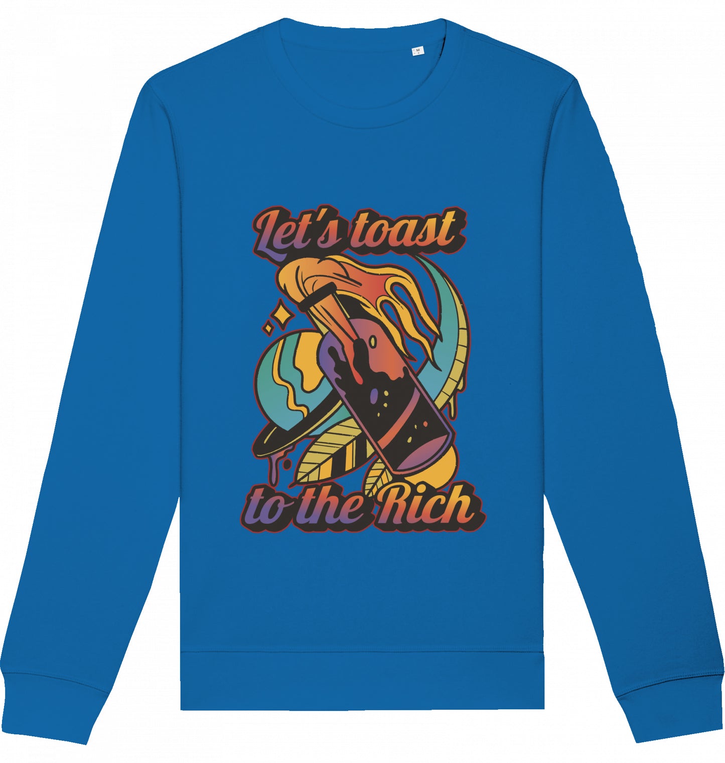 Let's toast to the Rich - Crewneck Unisex