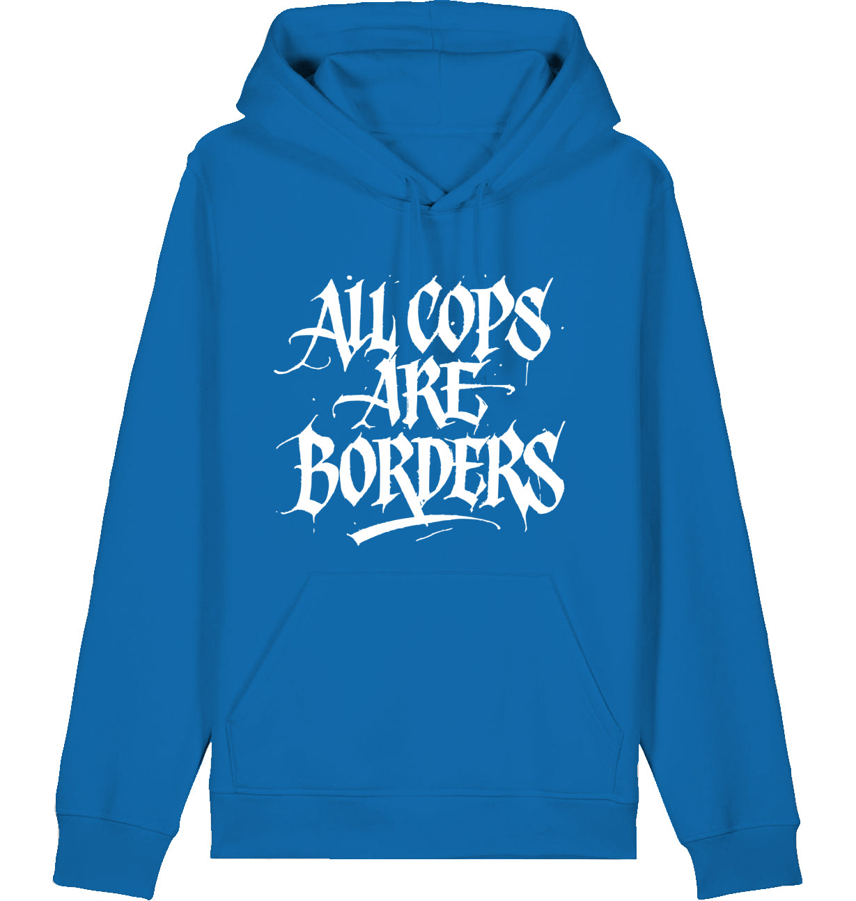 ALL COPS ARE BORDERS - Hoodie