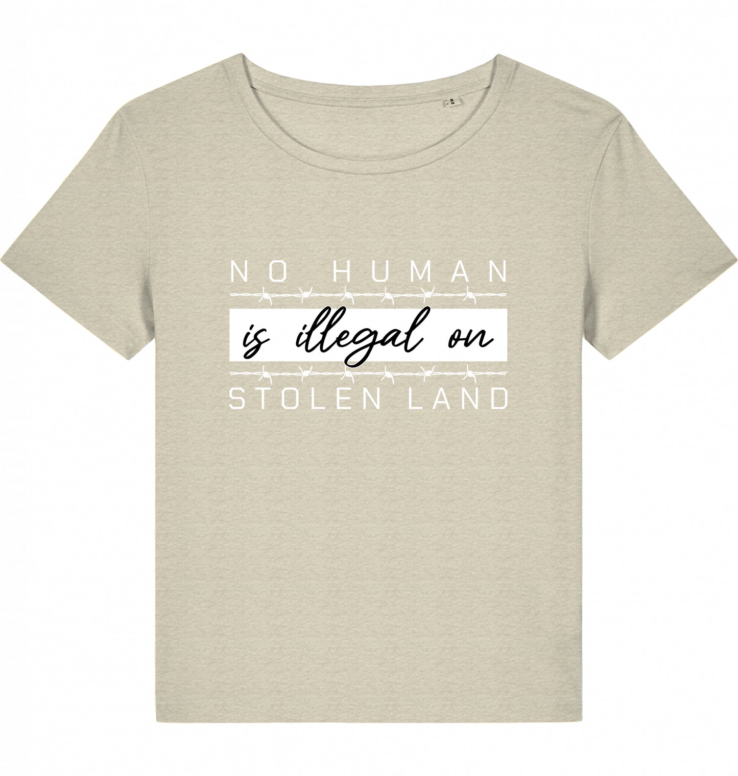 NO HUMAN IS ILLEGAL ON STOLEN LAND WOM*N
