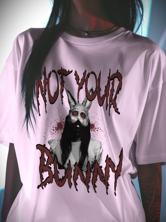 NOT YOUR BUNNY - Unisex