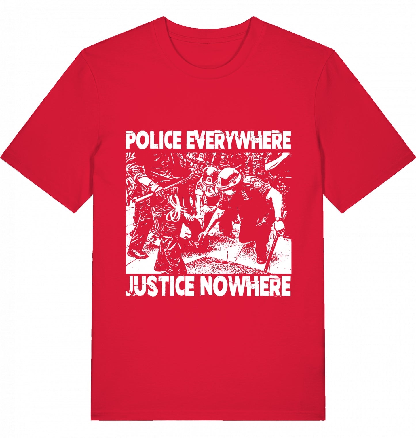 POLICE EVERYWHERE JUSTICE NOWHERE - Unisex