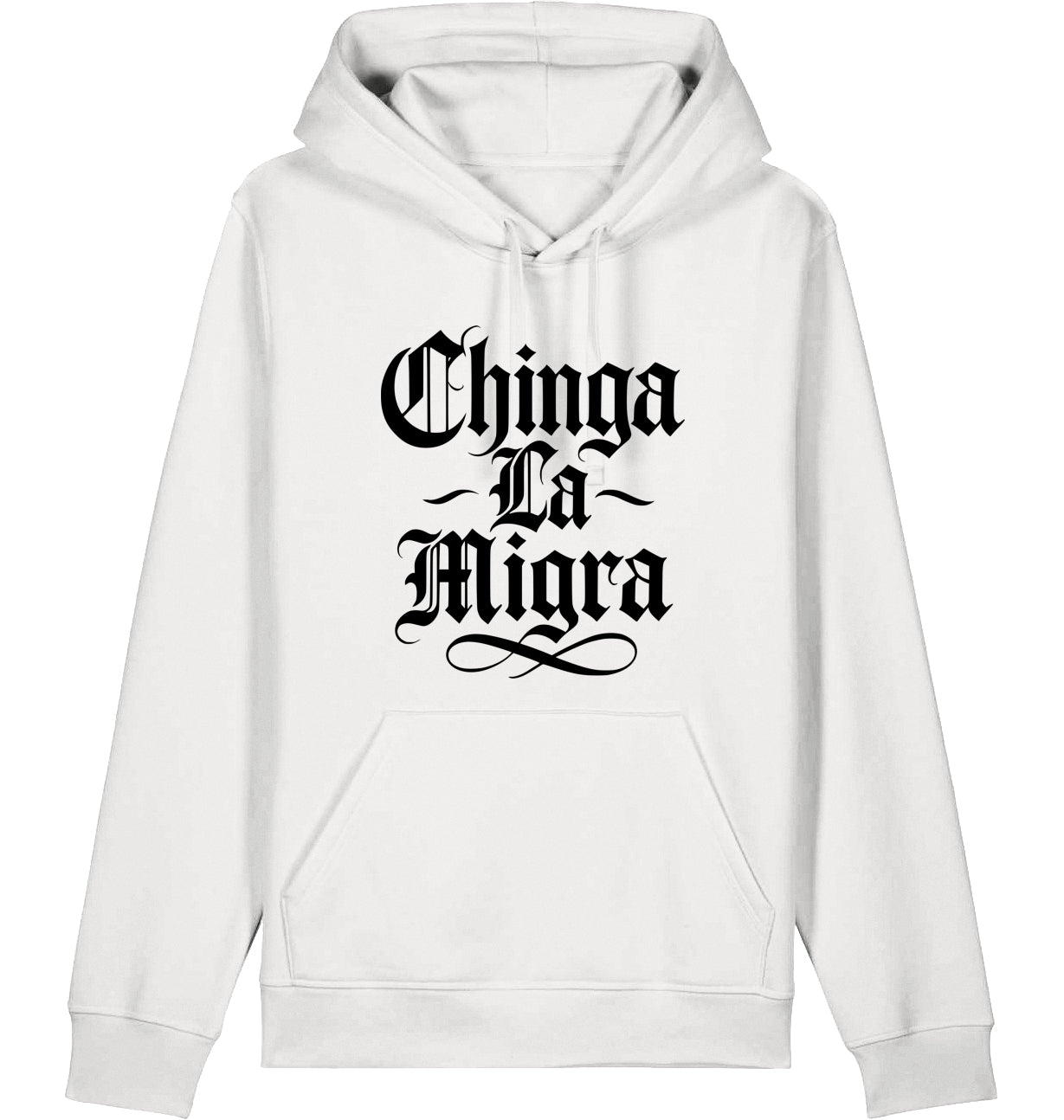 Chinga La Migra - Hoodie