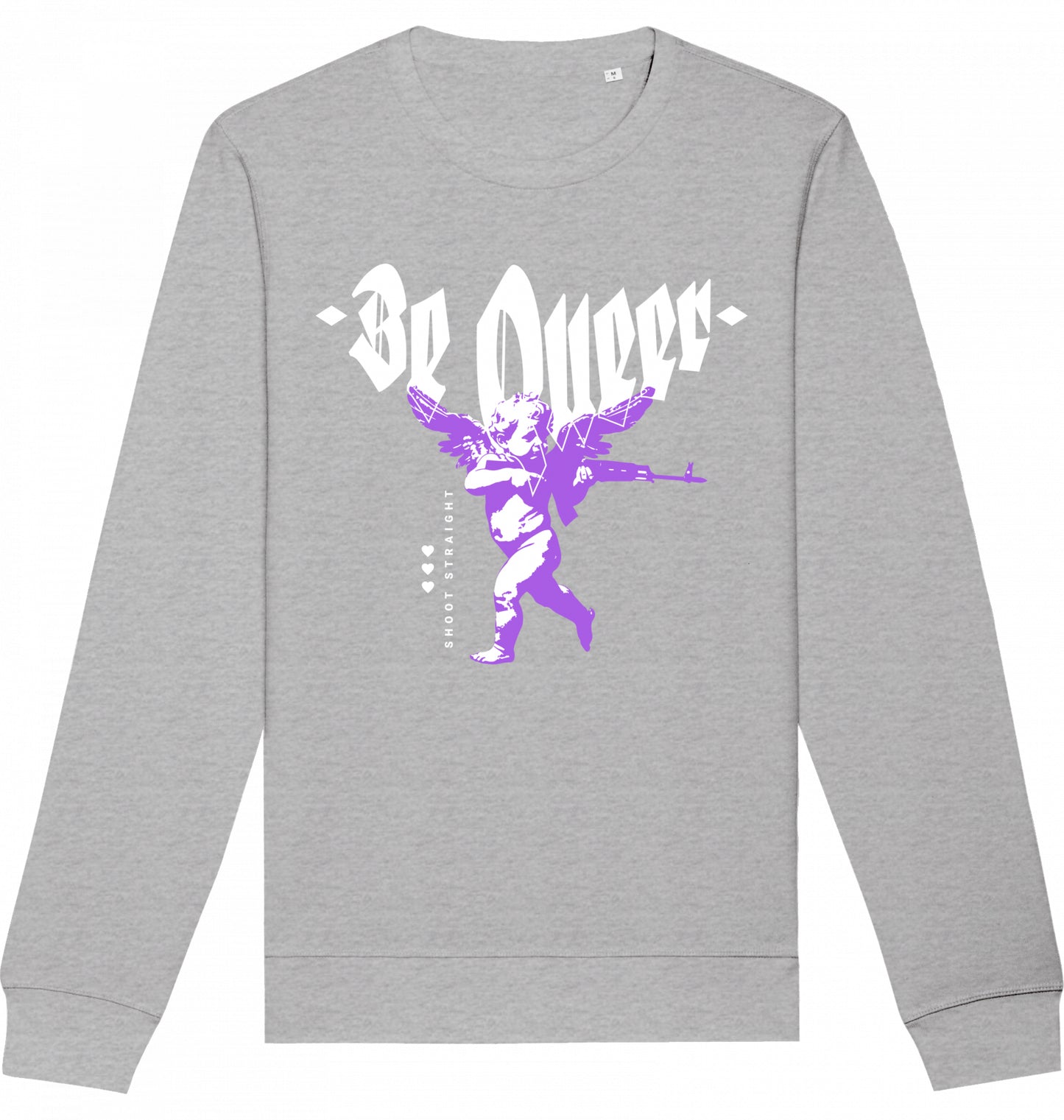 Be Queer Shoot Straight - Crewneck Unisex