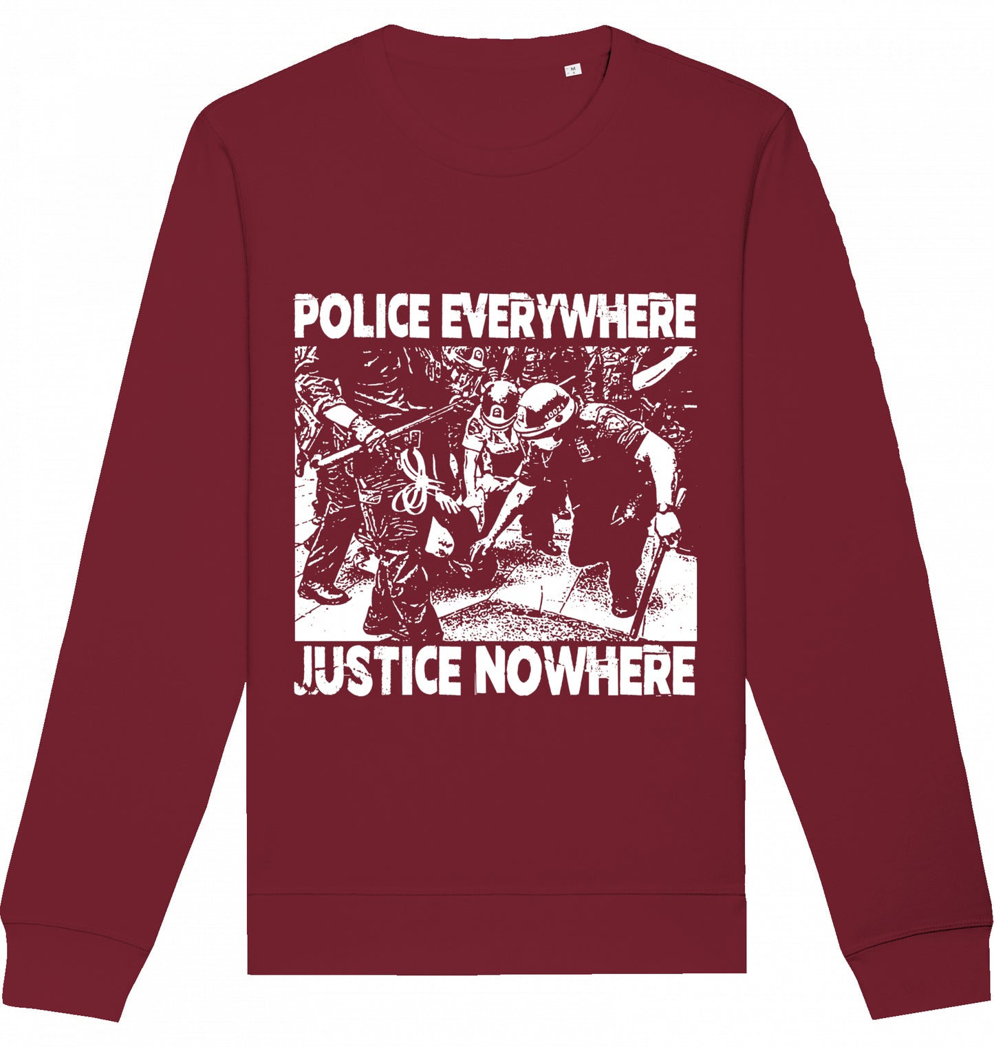 POLICE EVERYWHERE JUSTICE NOWHERE - Crewneck Unisex