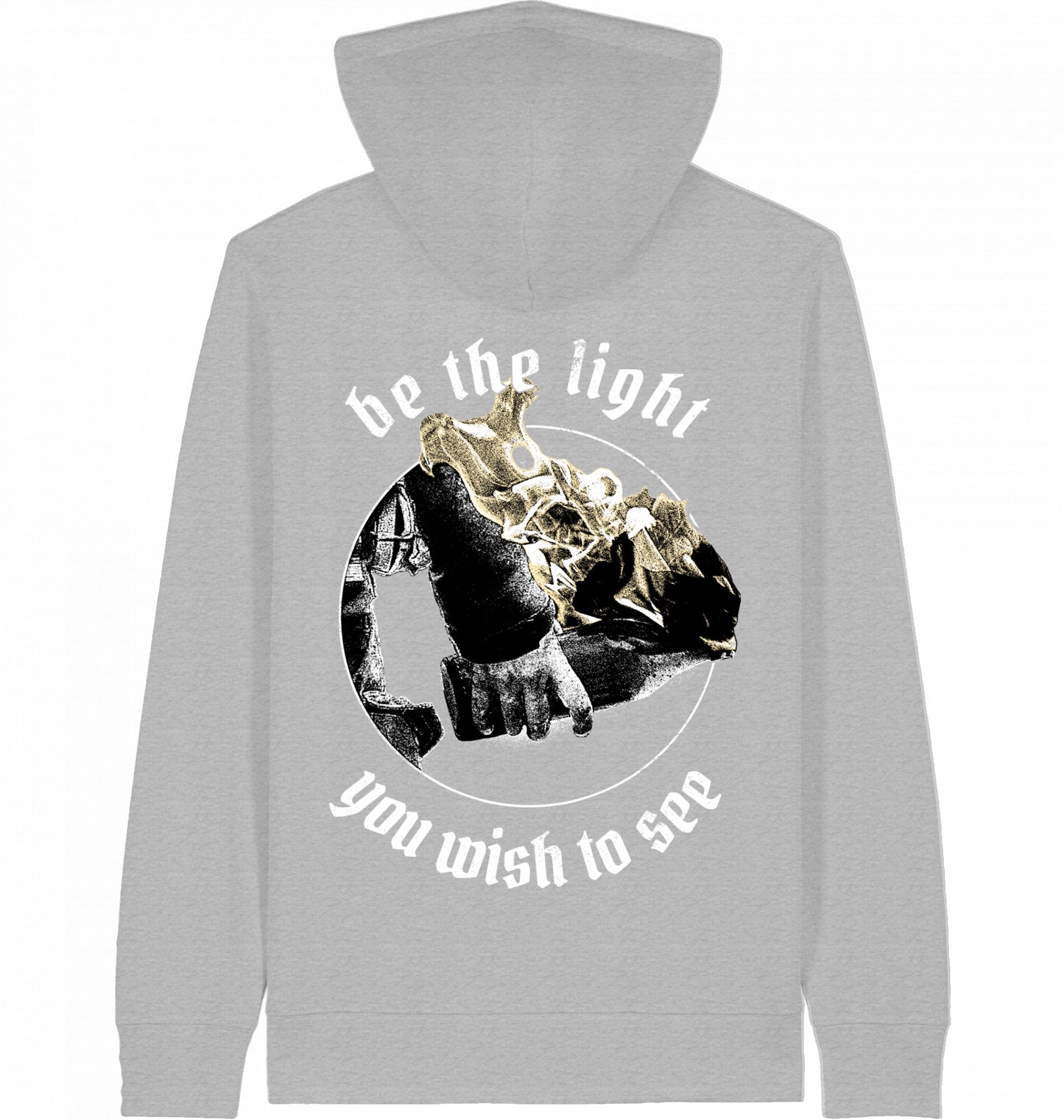 BE THE LIGHT YOU WISH TO SEE - ZIPPER