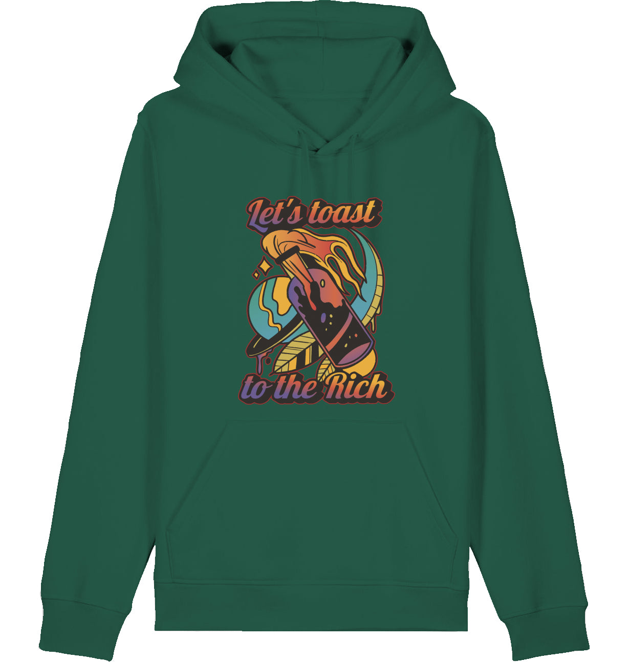 Let's toast to the Rich - Hoodie