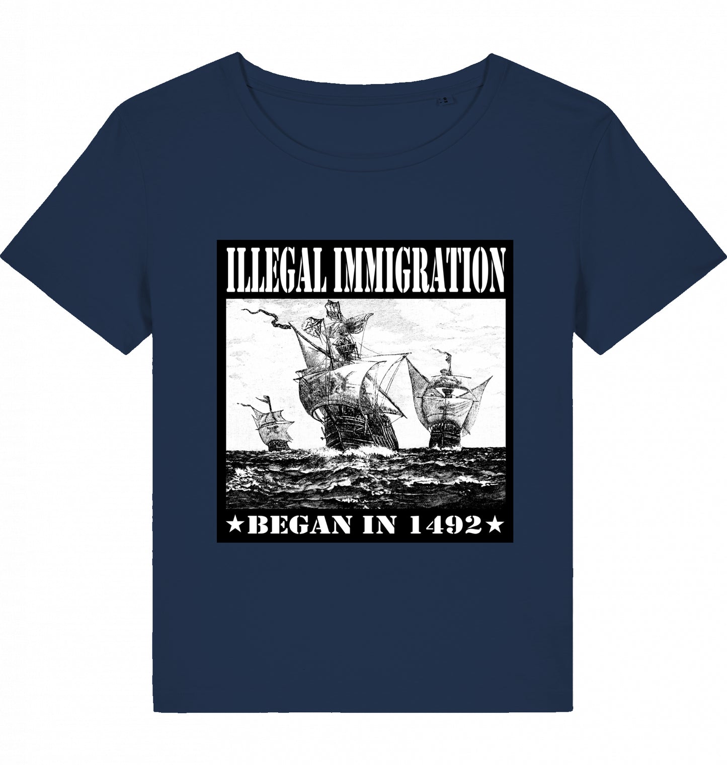 ILLEGAL IMMIGRATION BEGAN 1492 WOM*N