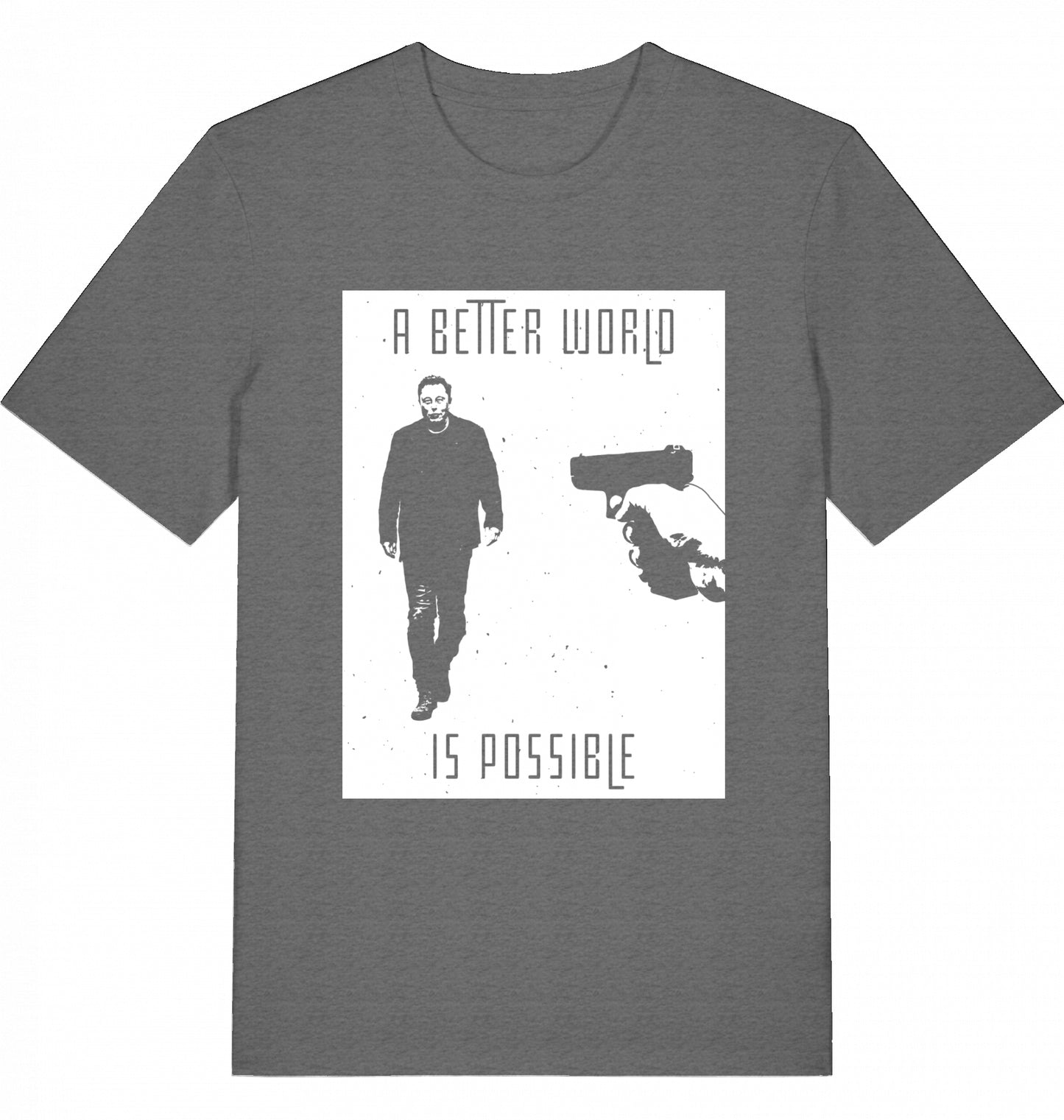 A BETTER WORLD IS POSSIBLE - Unisex