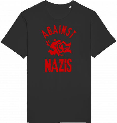 AGAINST NAZIS - Unisex Shirt