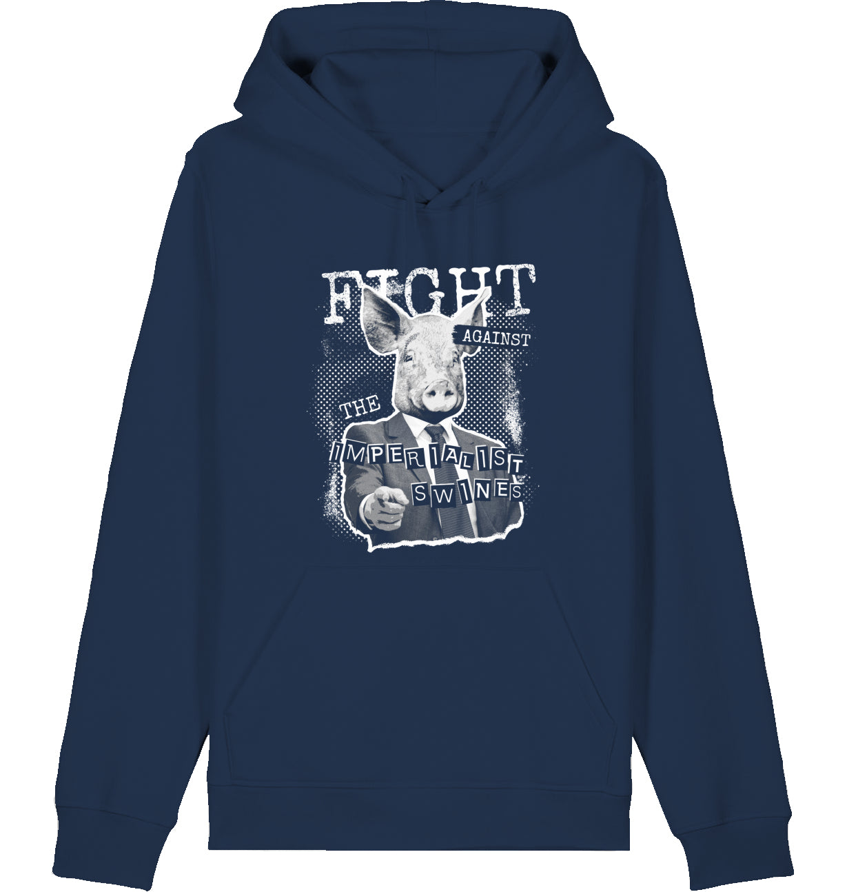 FIGHT AGAINST THE IMPERIALIST SWINES - Hoodie