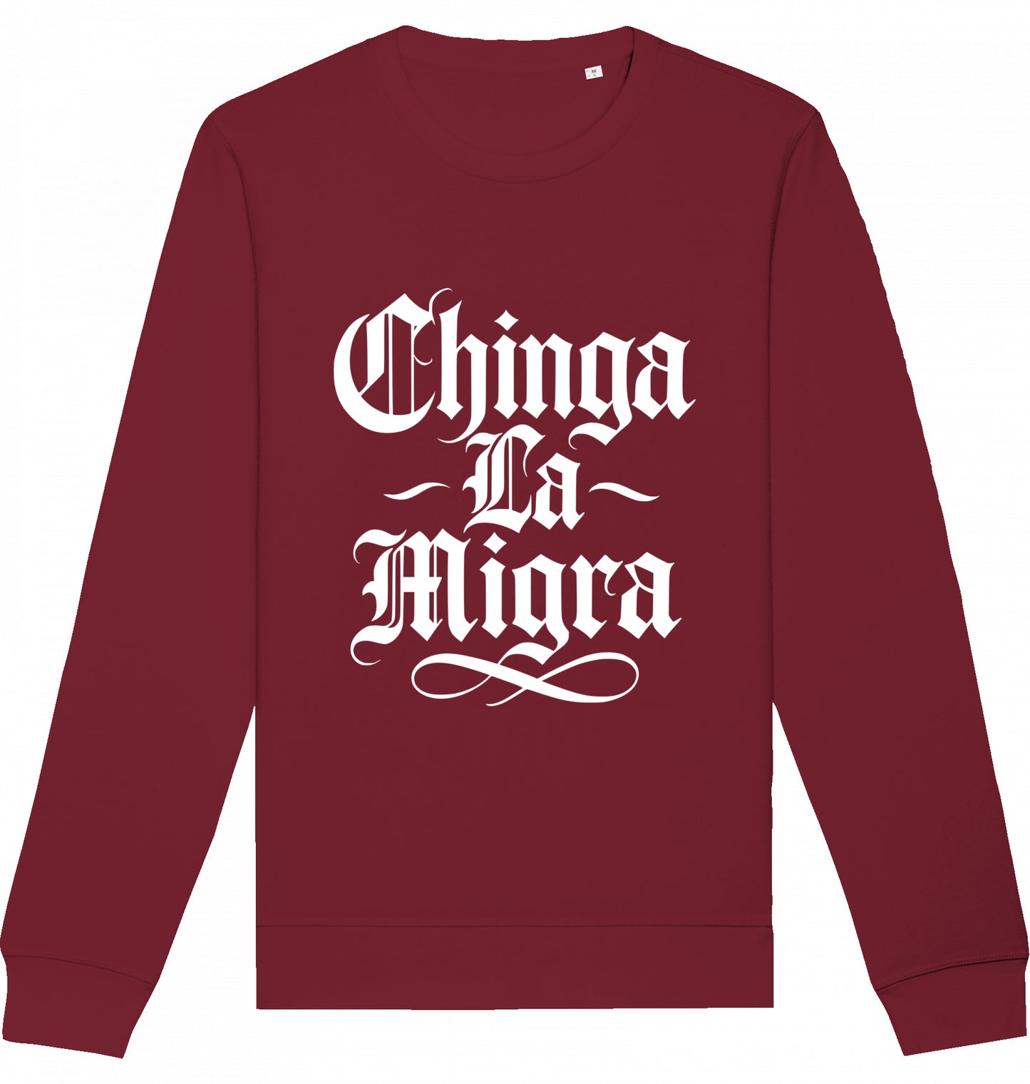 Chinga La Migra - Crewneck Unisex