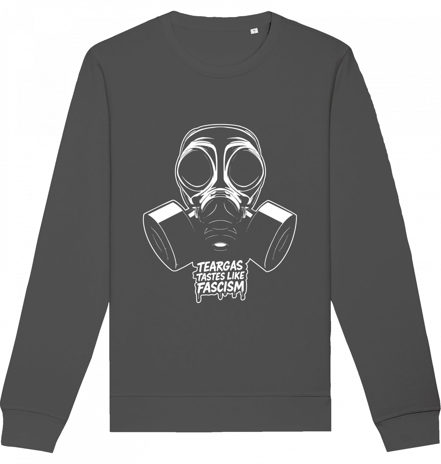 TEARGAS TASTES LIKE FASCISM - Crewneck Unisex