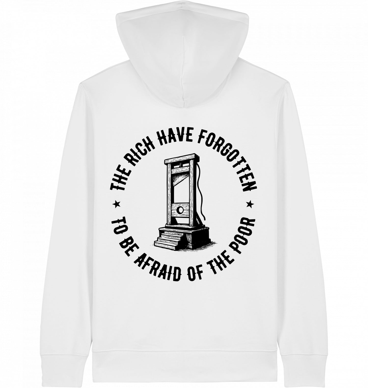 THE RICH HAVE FORGOTTEN TO BE AFRAID OF THE POOR - ZIPPER