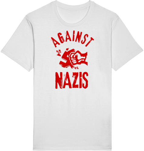 AGAINST NAZIS - Unisex Shirt