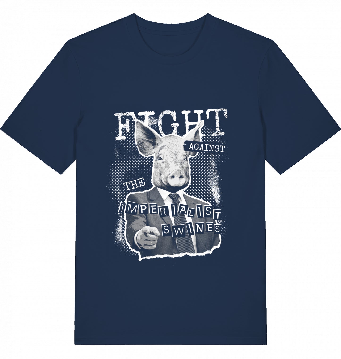 FIGHT AGAINST THE IMPERIALIST SWINES - Unisex