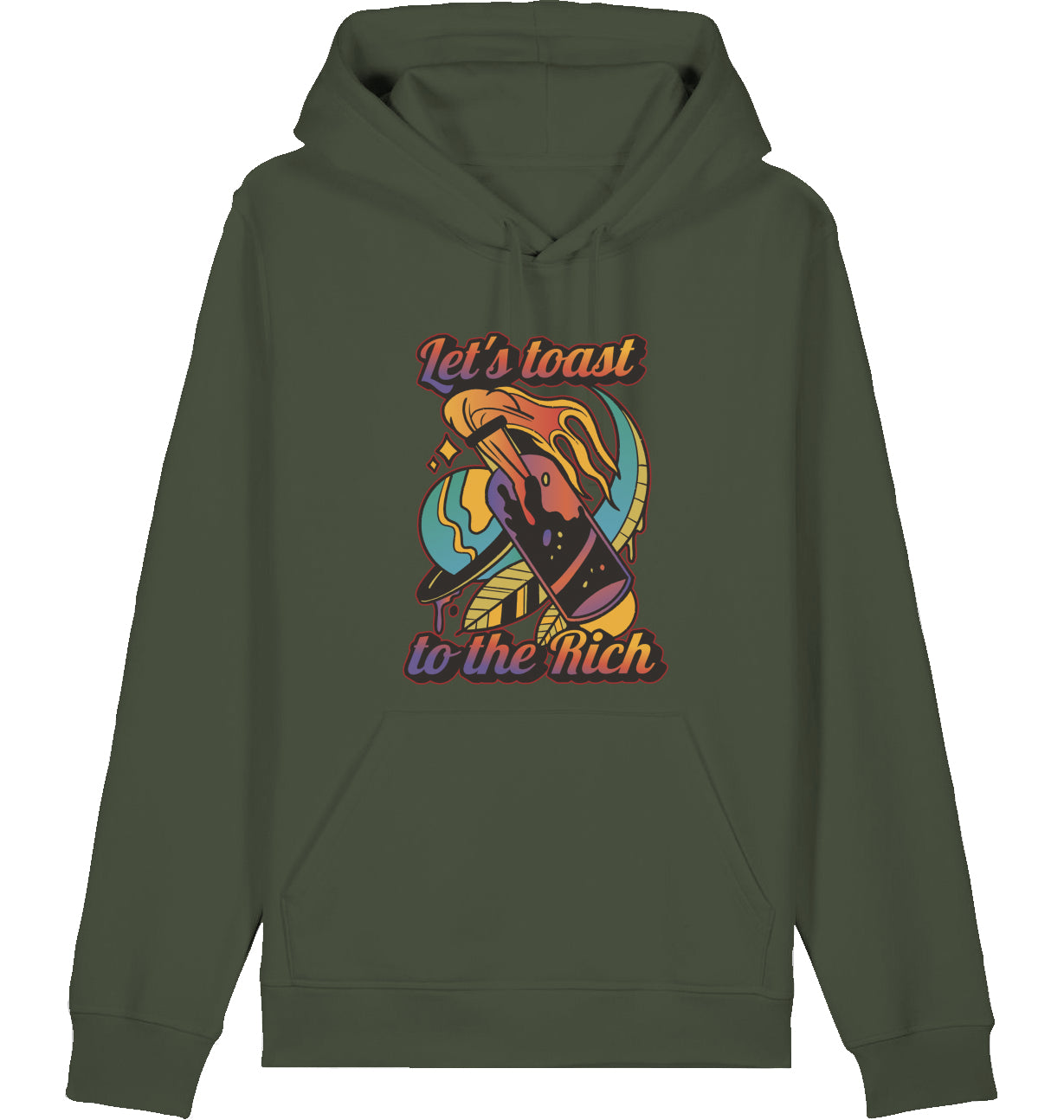 Let's toast to the Rich - Hoodie