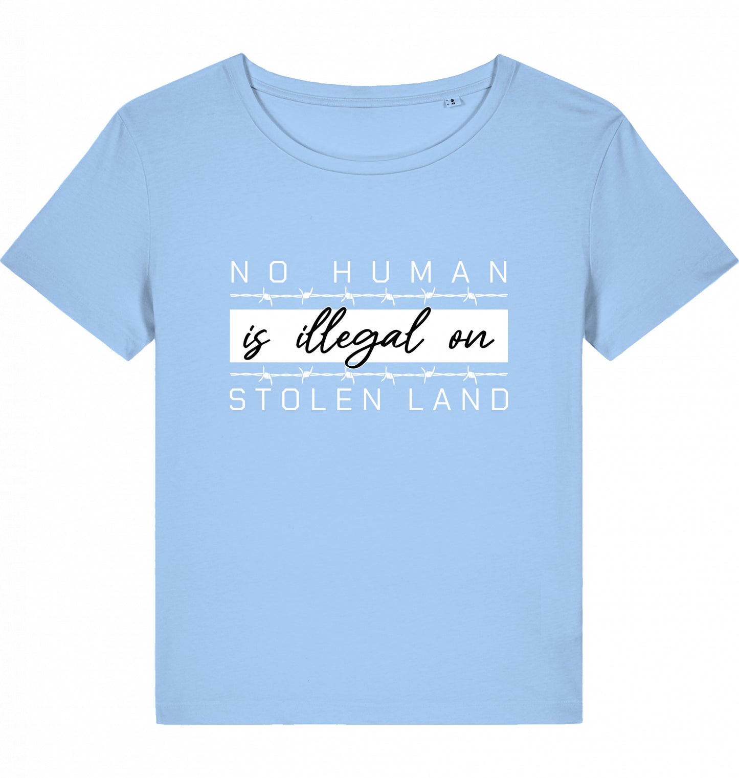 NO HUMAN IS ILLEGAL ON STOLEN LAND WOM*N