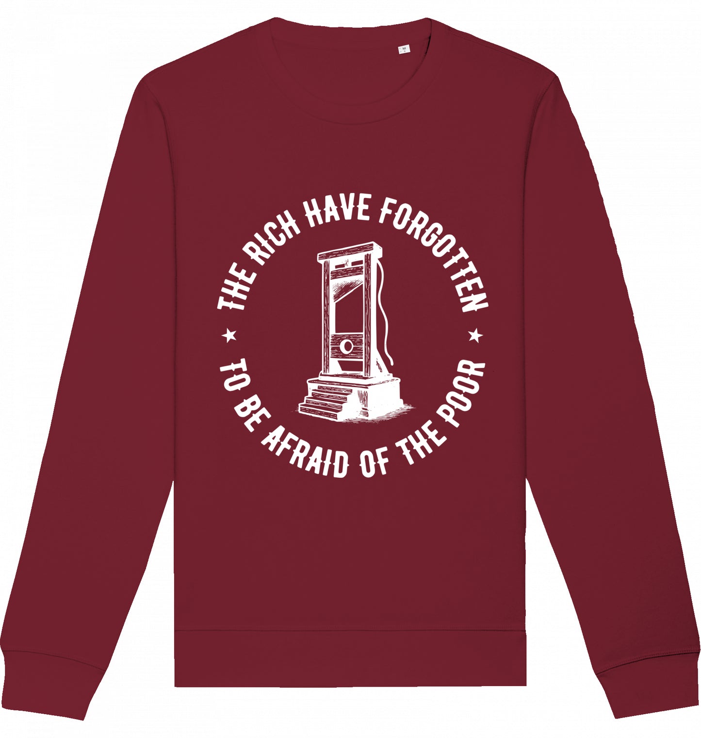 THE RICH HAVE FORGOTTEN TO BE AFRAID OF THE POOR - Crewneck Unisex