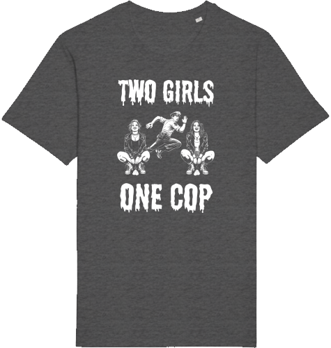 TWO GIRLS ONE COP - Unisex Shirt