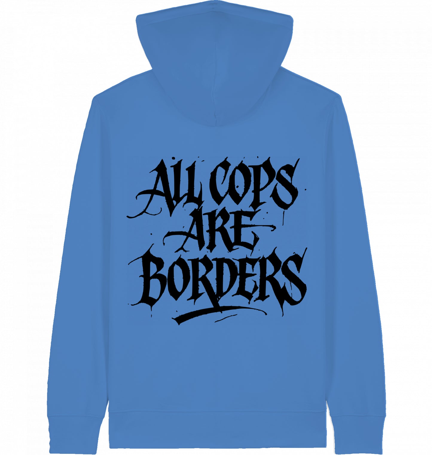 ALL COPS ARE BORDERS - ZIPPER