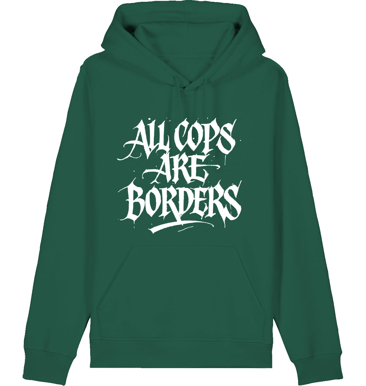 ALL COPS ARE BORDERS - Hoodie