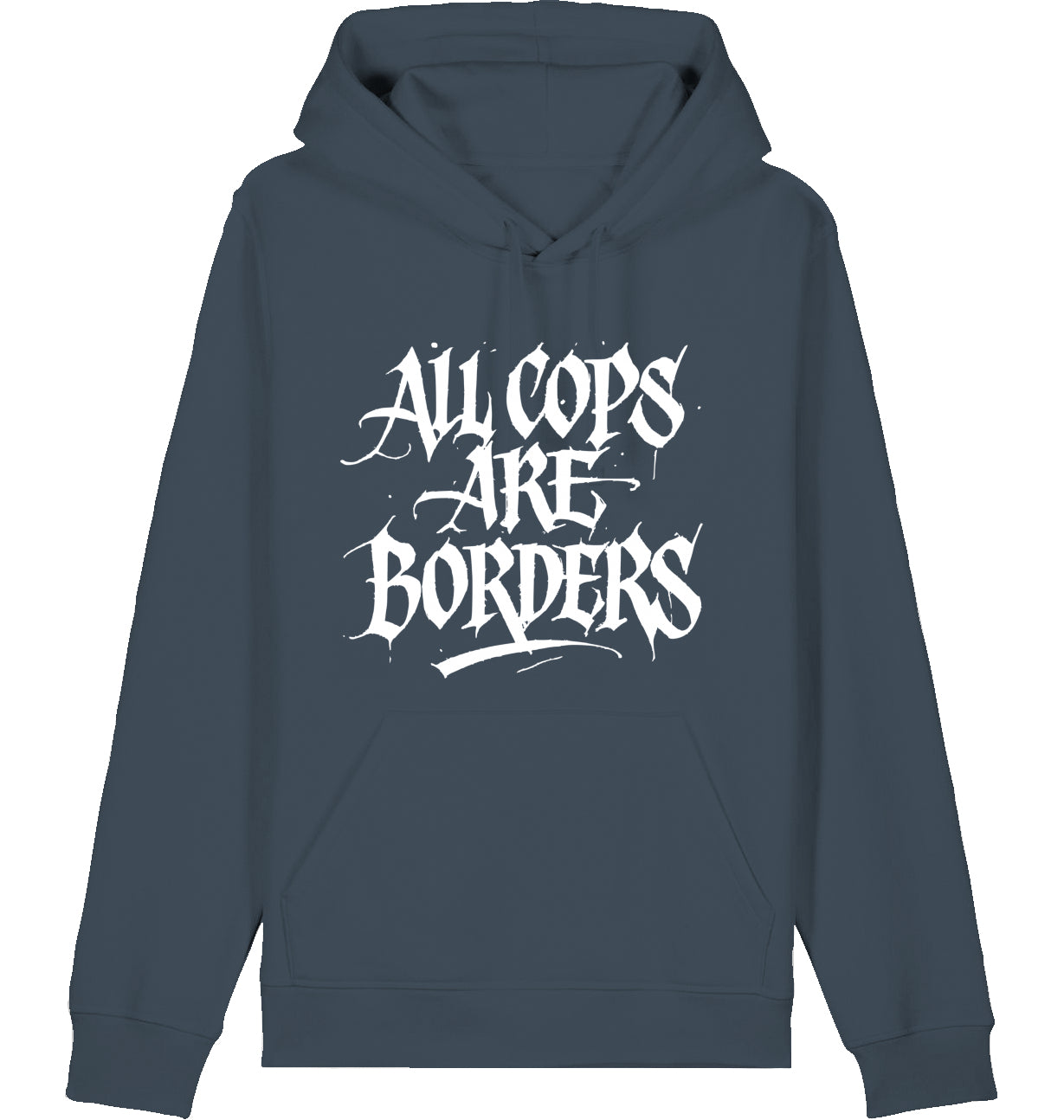ALL COPS ARE BORDERS - Hoodie