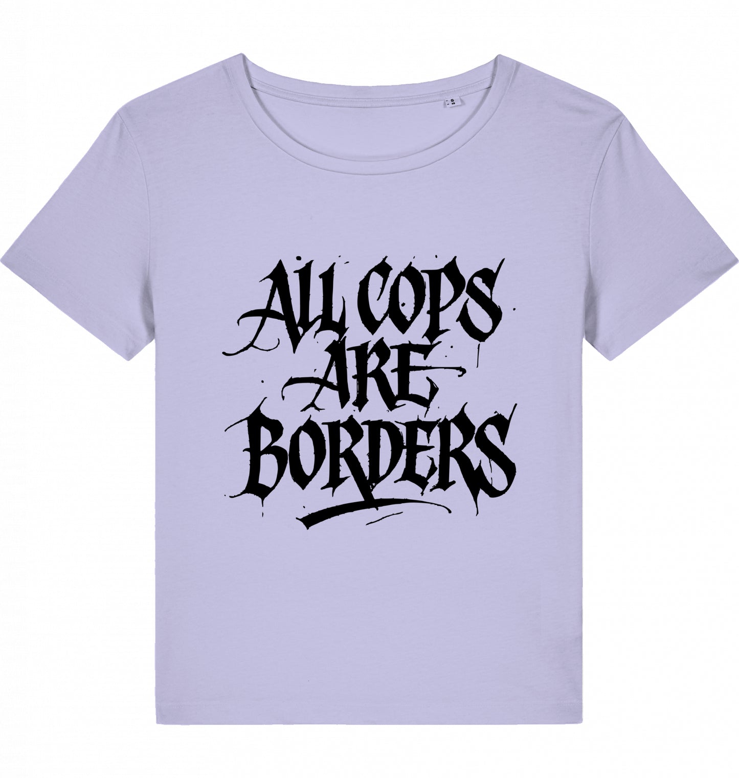ALL COPS ARE BORDERS WOM*N