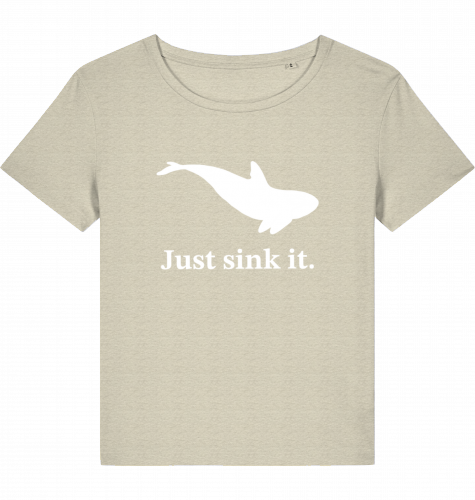 JUST SINK IT WOM*N