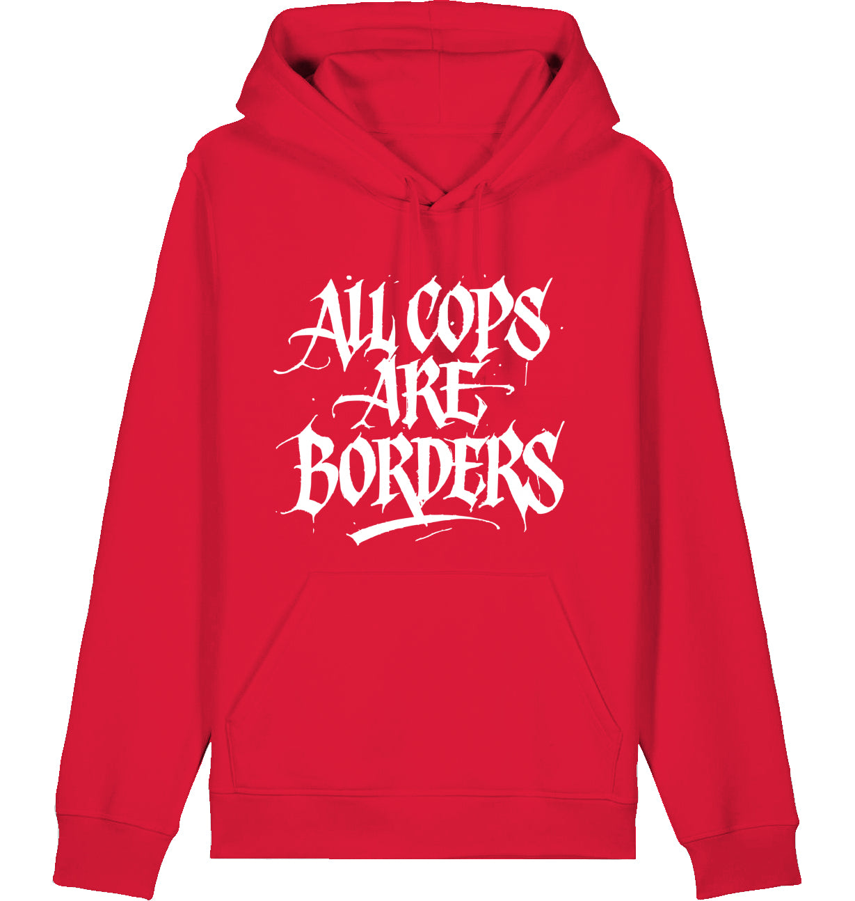 ALL COPS ARE BORDERS - Hoodie