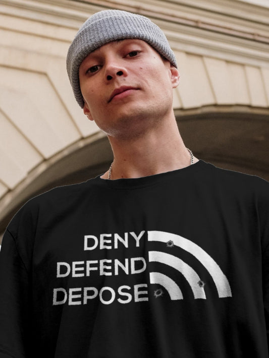 DENY DEFEND DEPOSE - Unisex